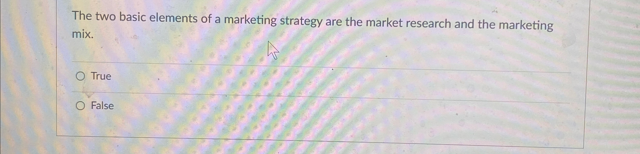  The two basic elements of a marketing strategy are the market