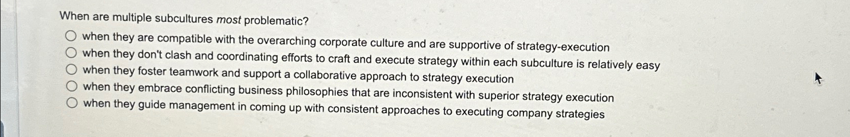  When are multiple subcultures most problematic? when they are compatible with