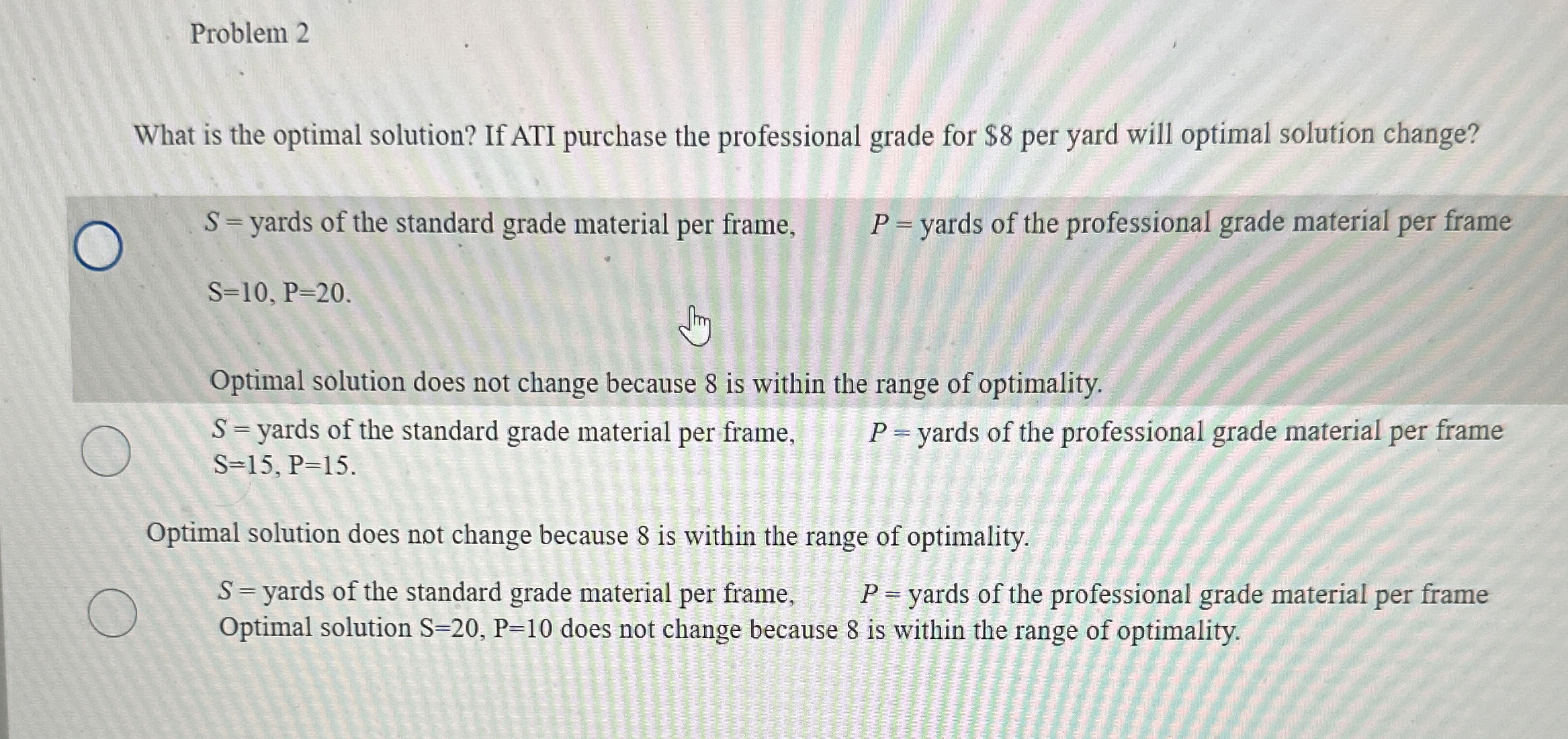  What is the optimal solution? If ATI purchase the professional grade