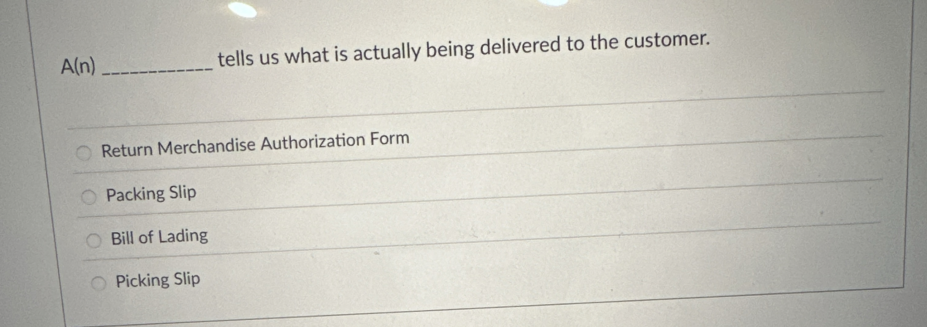  A(n) tells us what is actually being delivered to the customer.