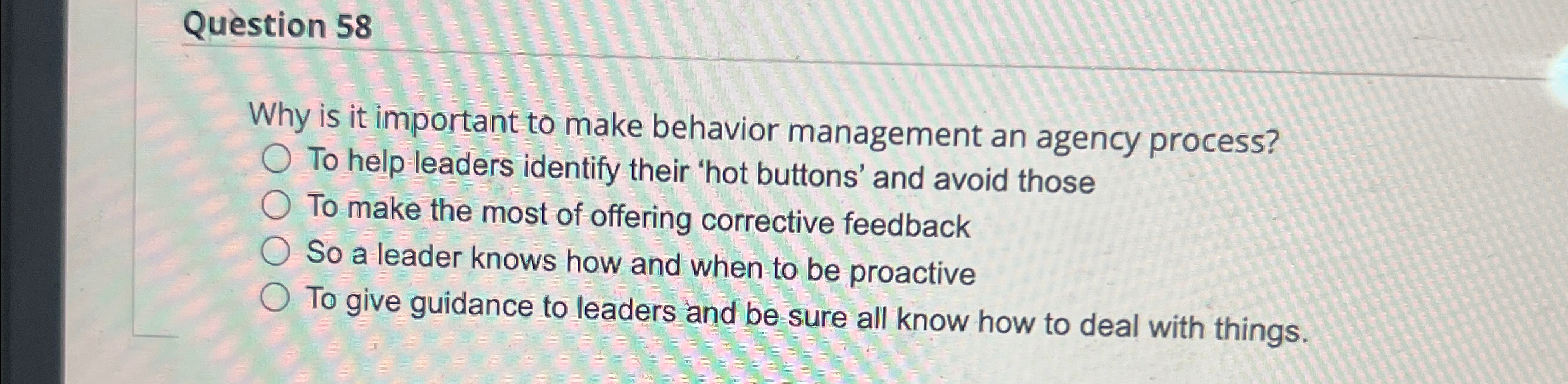  Question 58 Why is it important to make behavior management an