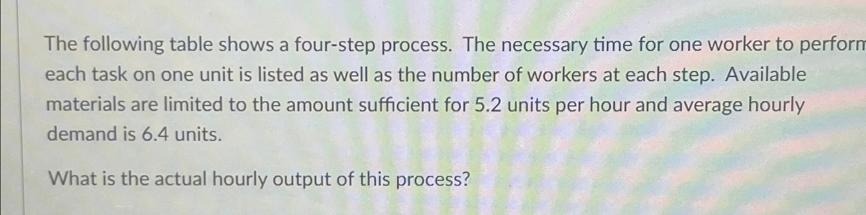  The following table shows a four-step process. The necessary time for