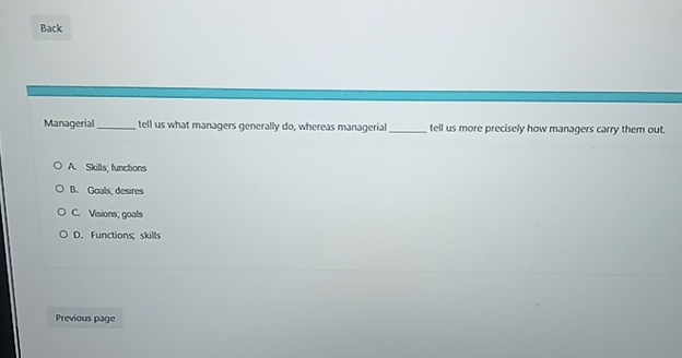  Managerial tell us what managers generally do, whereas managerial tell us