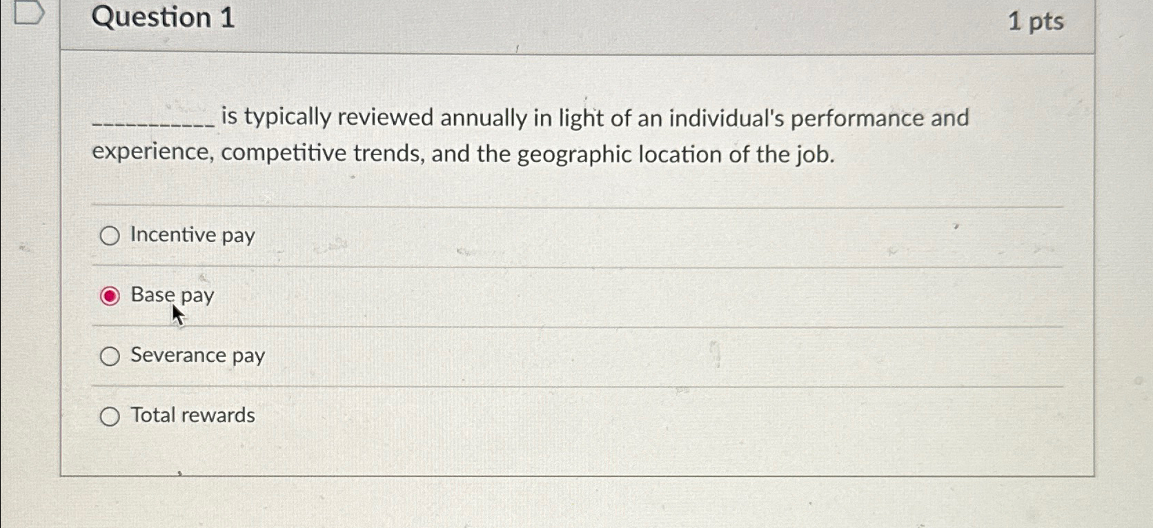  Question 1 1 pts is typically reviewed annually in light of
