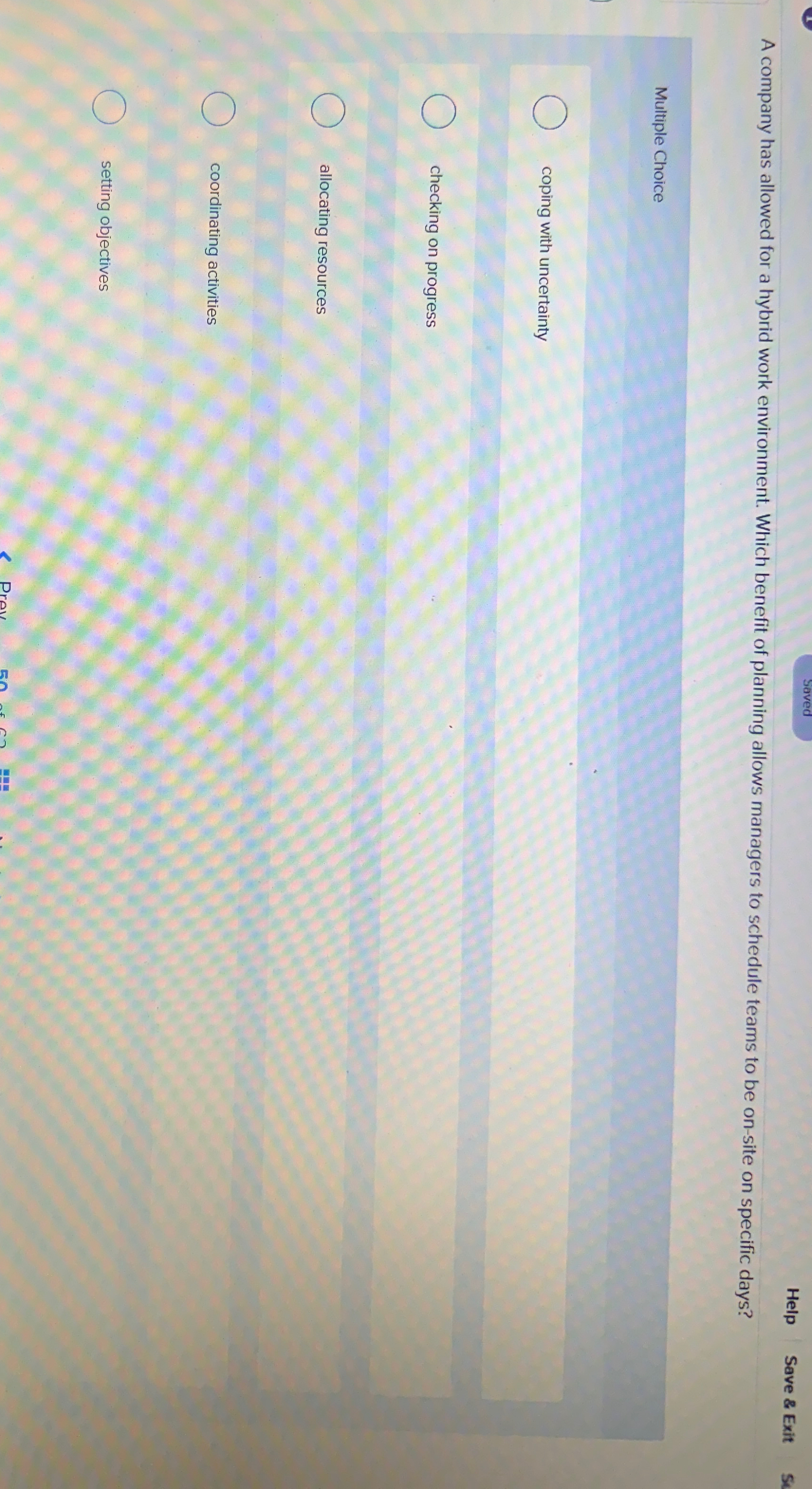  Help Save & Exit A company has allowed for a hybrid