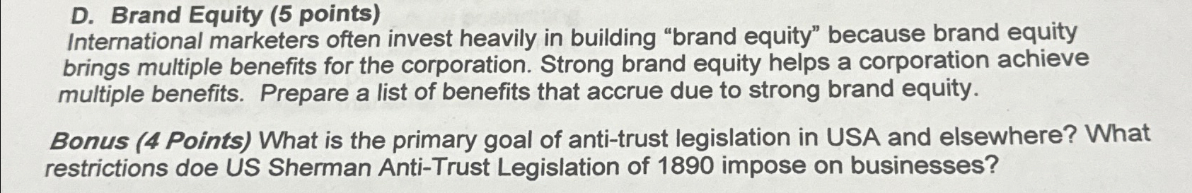  D. Brand Equity (5 points) International marketers often invest heavily in