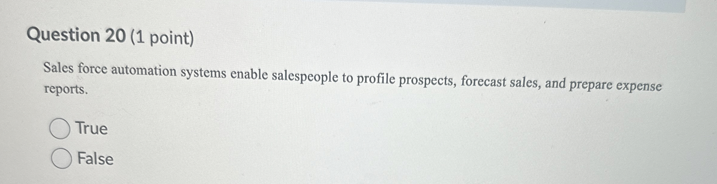  Question 20(1 point) Sales force automation systems enable salespeople to profile