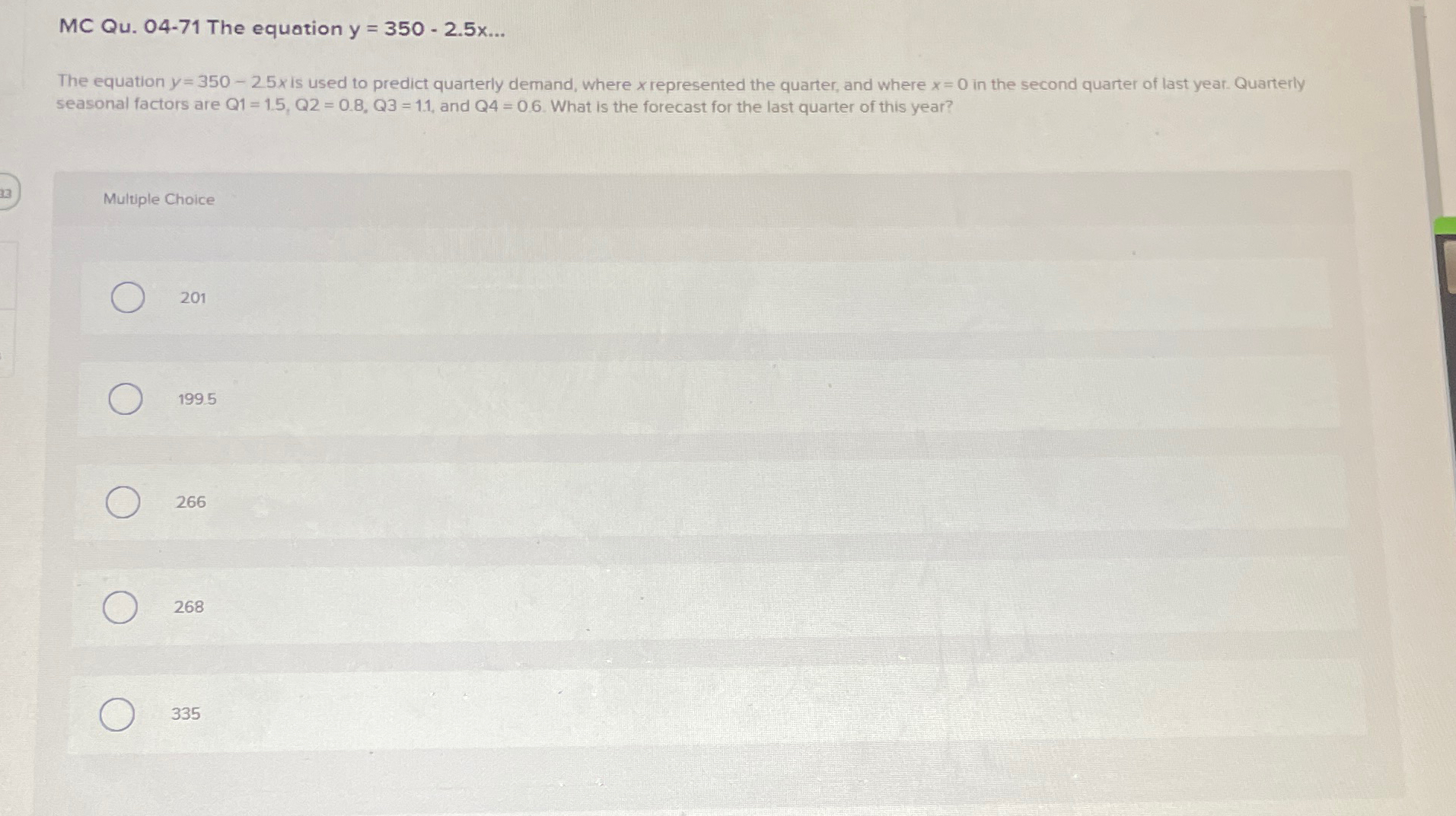  MC Qu.04-71 The equation y=350-2.5xdots The equation y=350-25x is used to