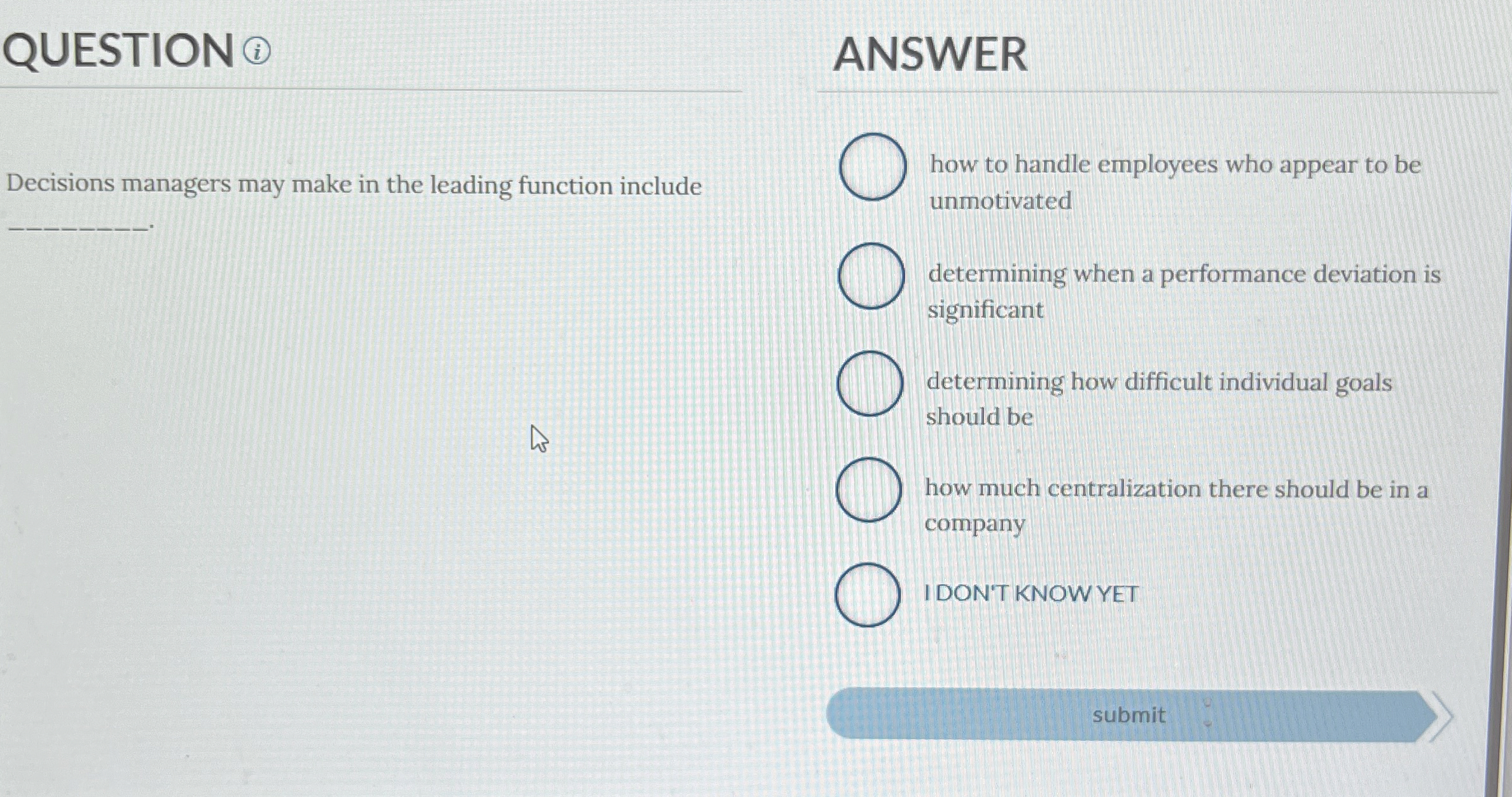  QUESTION (i) ANSWER Decisions managers may make in the leading function