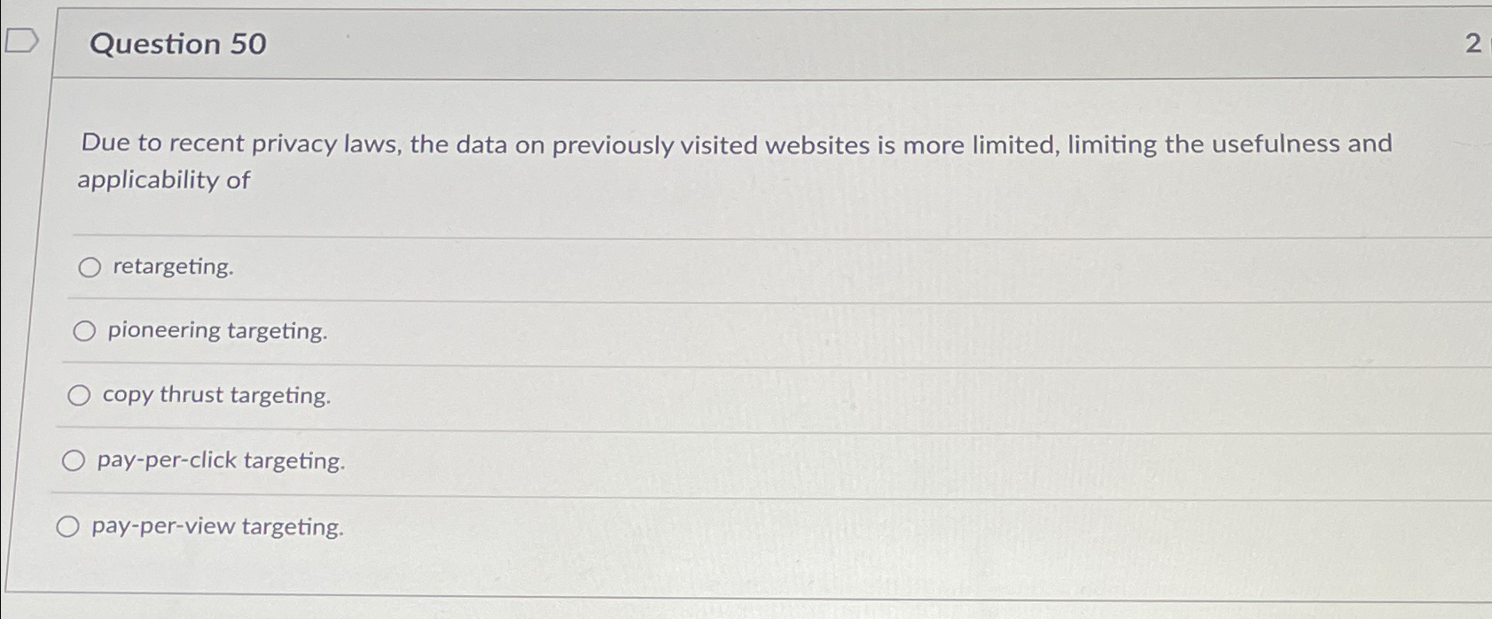  Question 50 Due to recent privacy laws, the data on previously