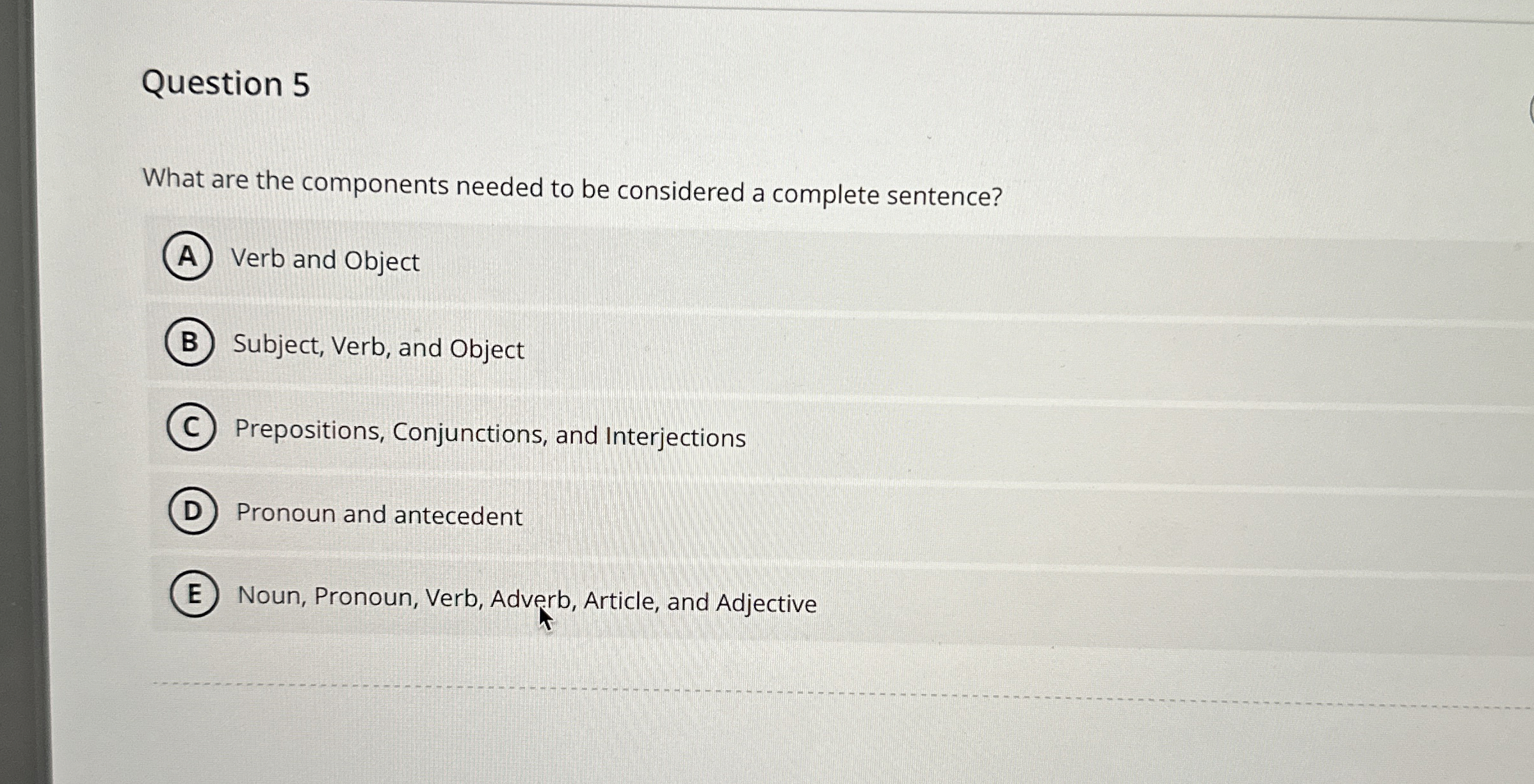  Question 5 What are the components needed to be considered a