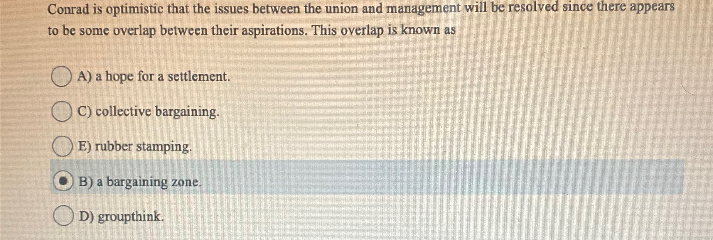  Conrad is optimistic that the issues between the union and management