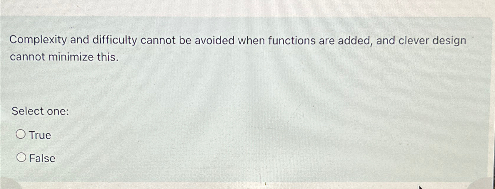  Complexity and difficulty cannot be avoided when functions are added, and
