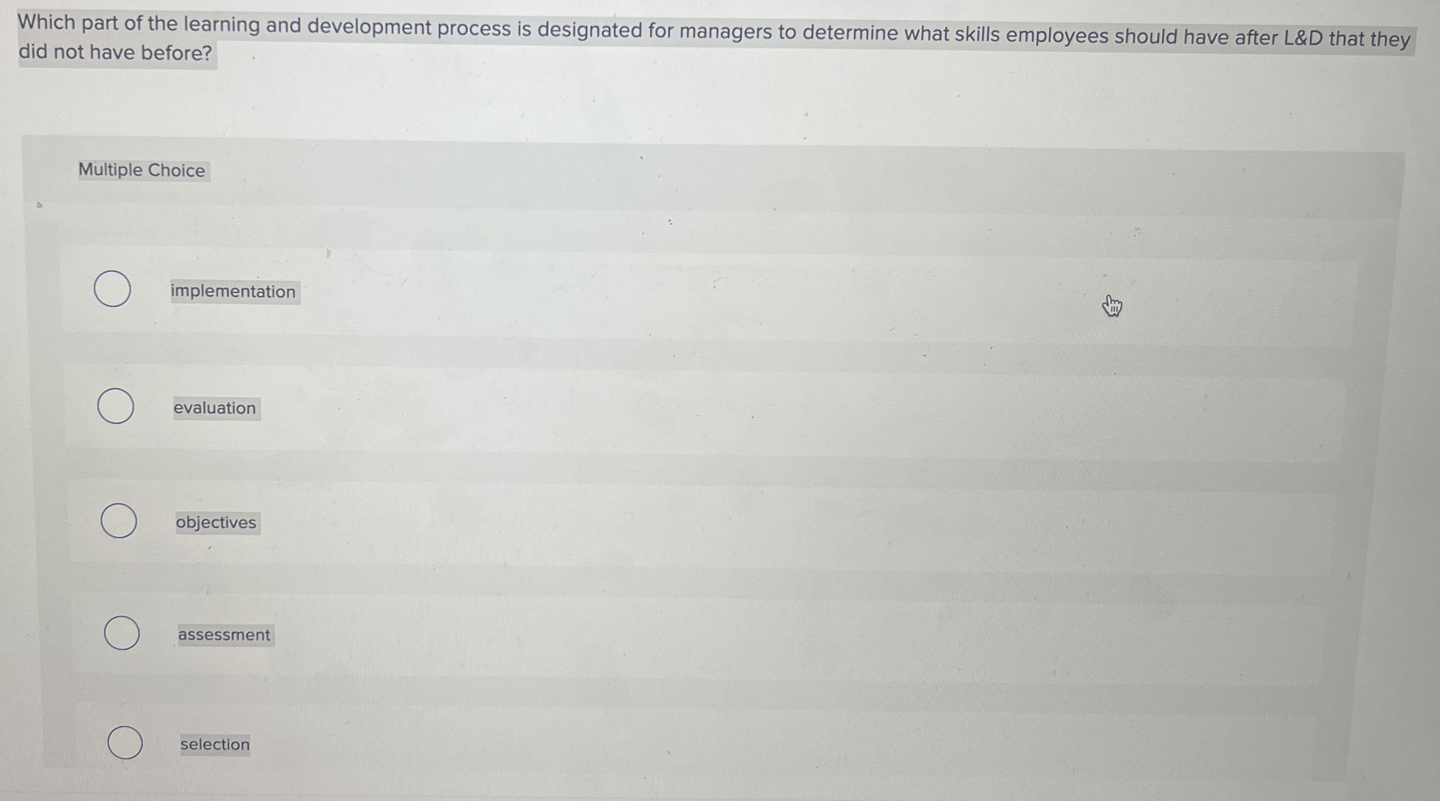  Which part of the learning and development process is designated for