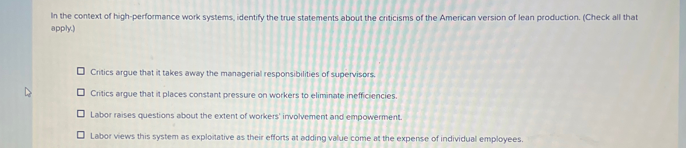  In the context of high-performance work systems, identify the true statements