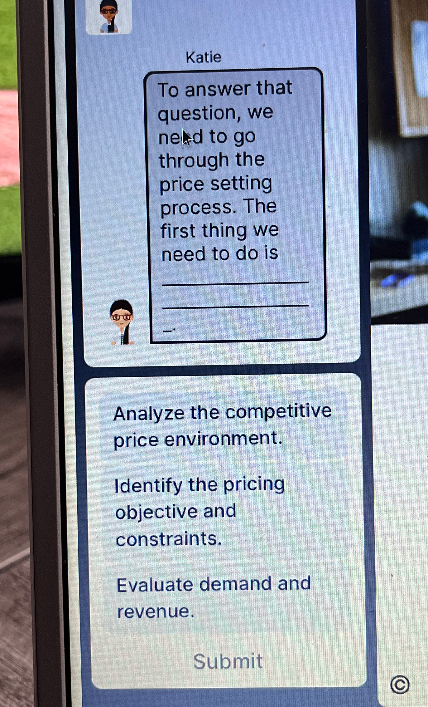  Katie To answer that question, we nesd to go through the