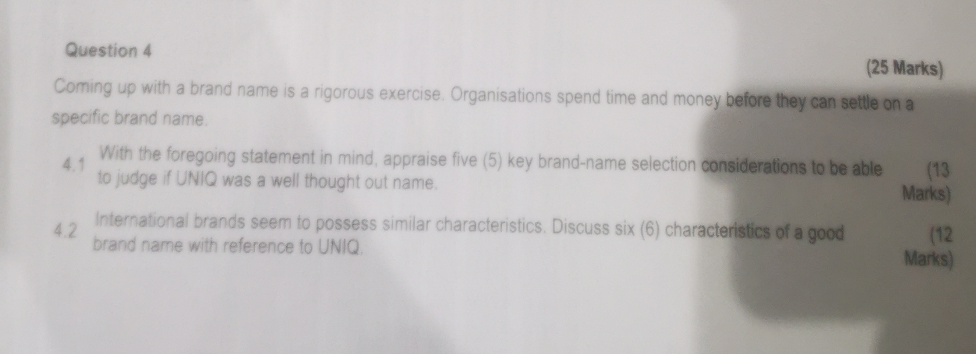  Question 4 Coming up with a brand name is a rigorous