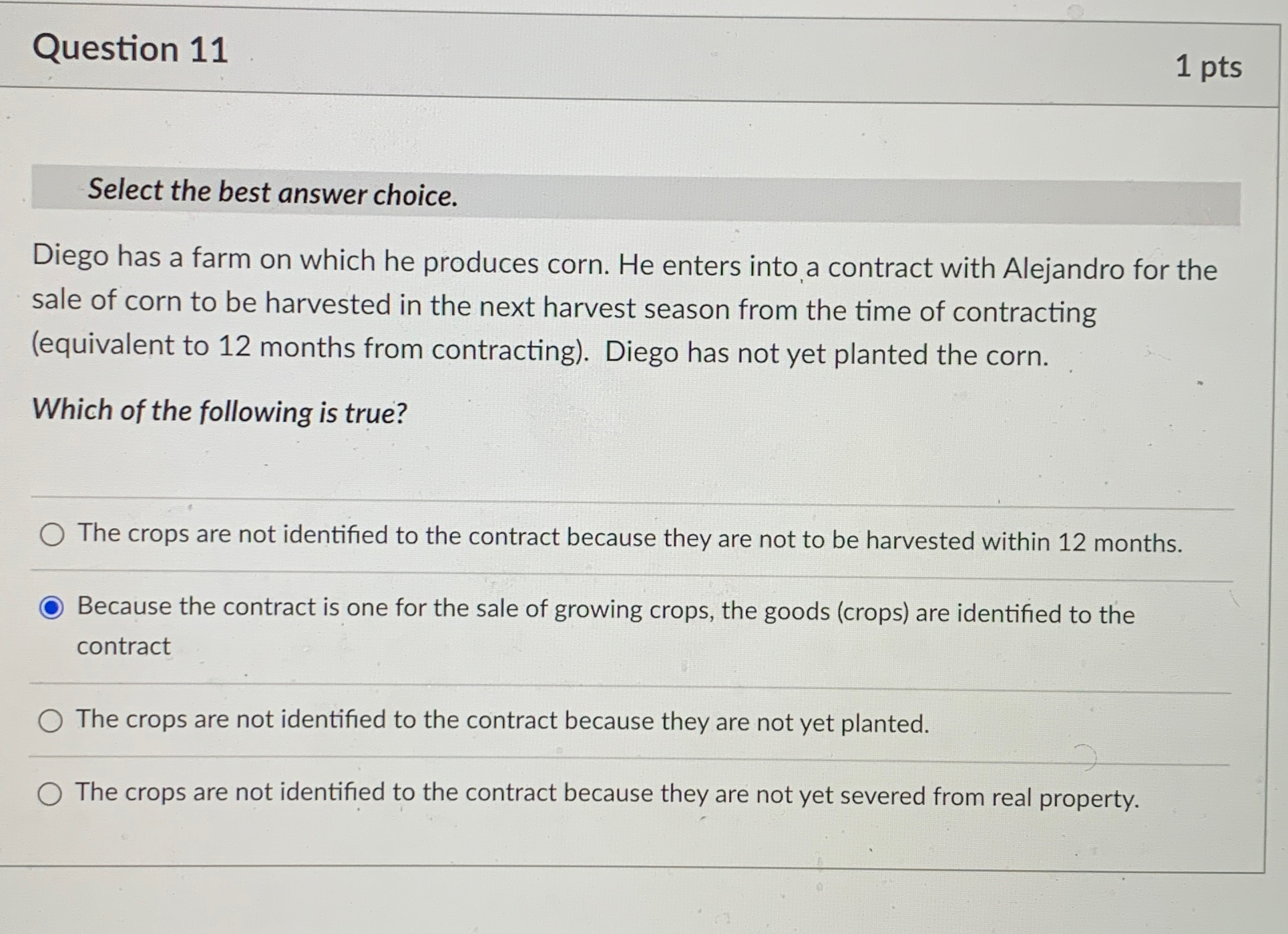  Question 11 1 pts Select the best answer choice. Diego has