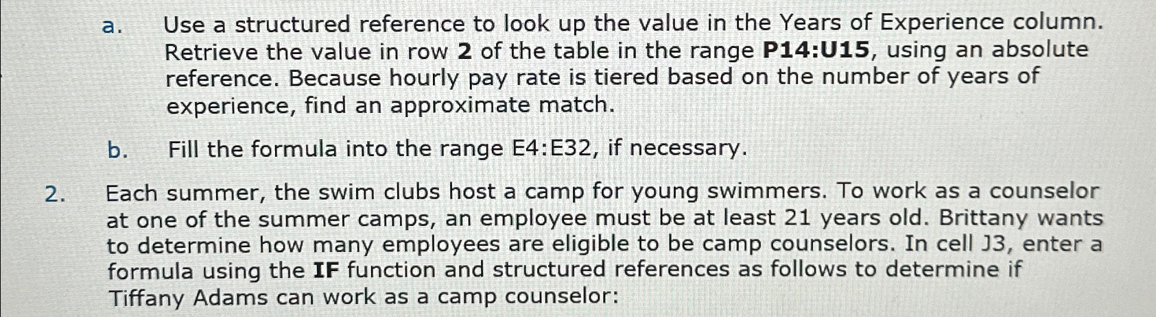  a. Use a structured reference to look up the value in