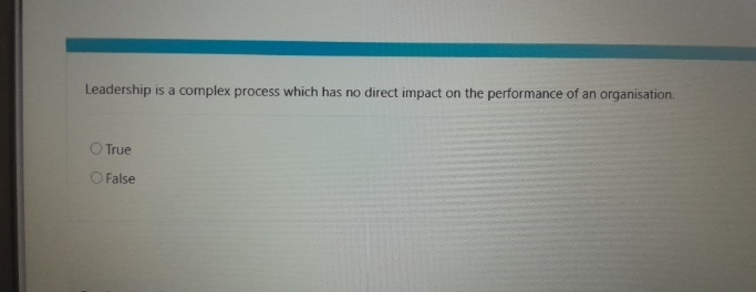  Leadership is a complex process which has no direct impact on