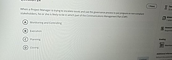  When a Project Manager is trying to escalate issues and use