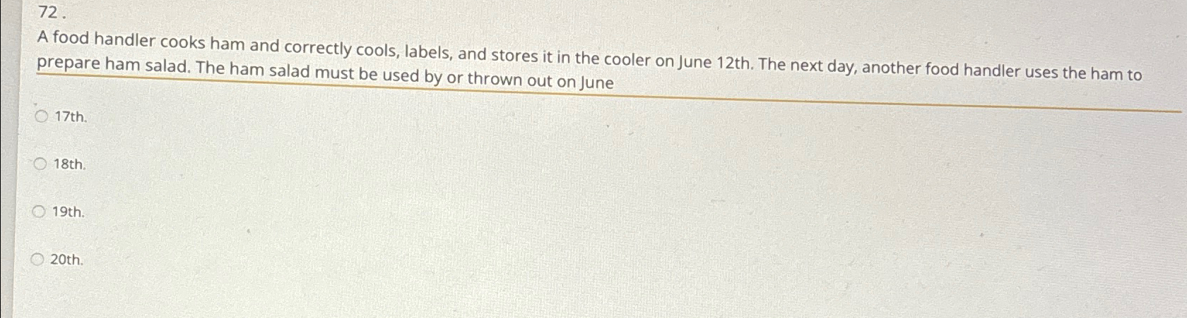  A food handler cooks ham and correctly cools, labels, and stores