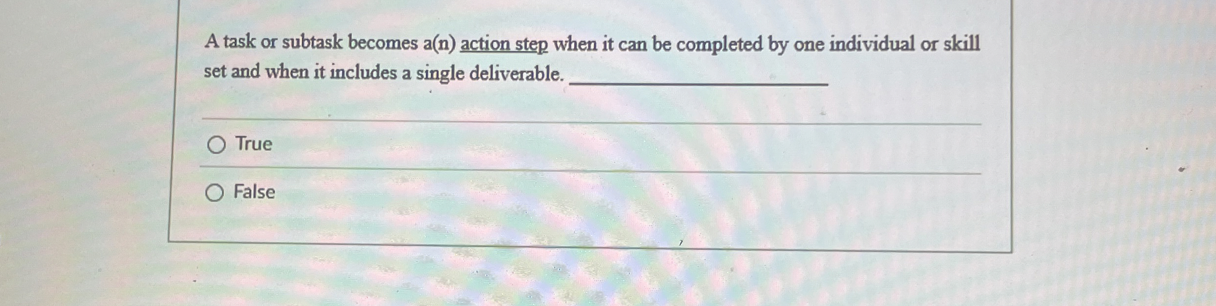  A task or subtask becomes a(n) action step when it can