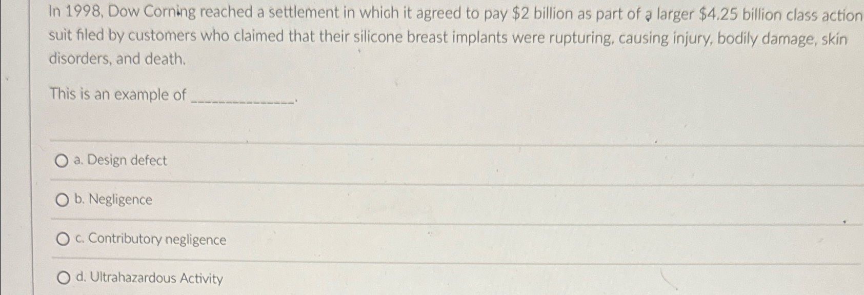  In 1998, Dow Corning reached a settlement in which it agreed