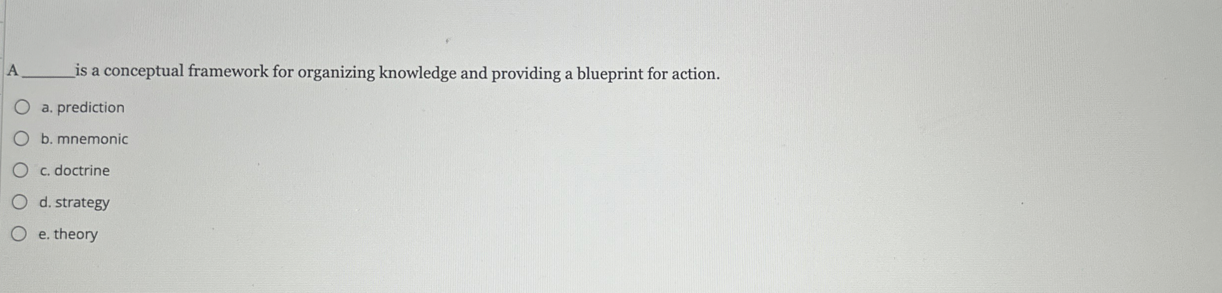  A q, is a conceptual framework for organizing knowledge and providing