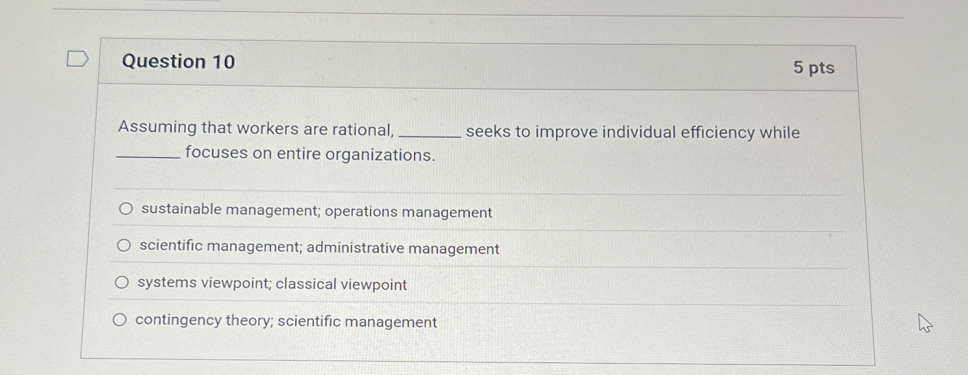  Question 10 Assuming that workers are rational, seeks to improve individual