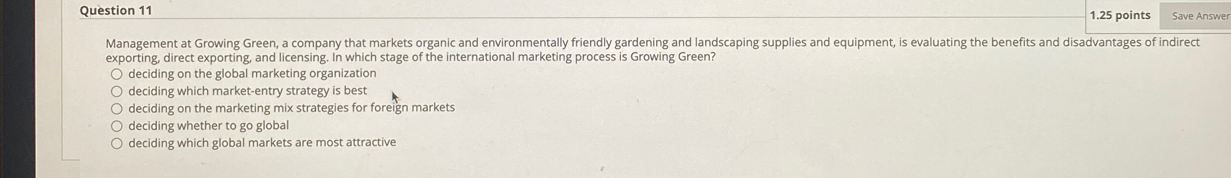  Question 11 1.25 points Save Answer Management at Growing Green, a