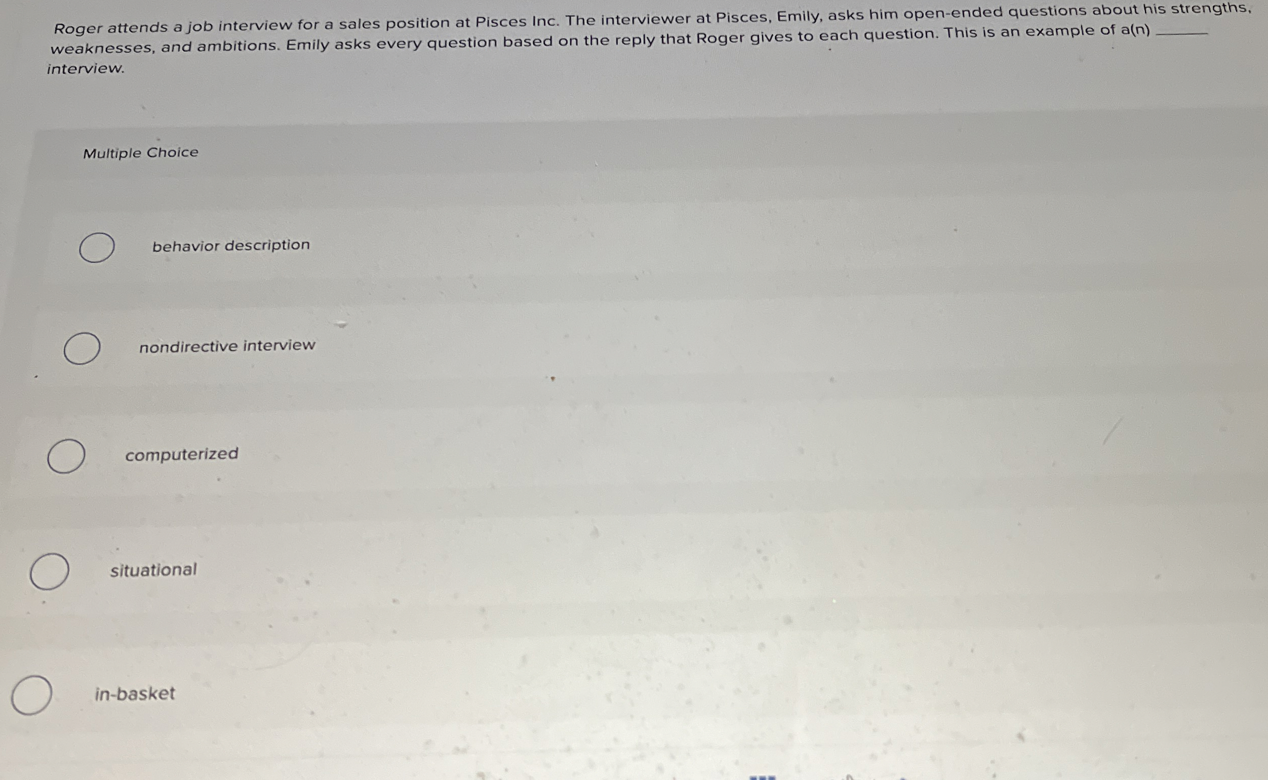  Roger attends a job interview for a sales position at Pisces