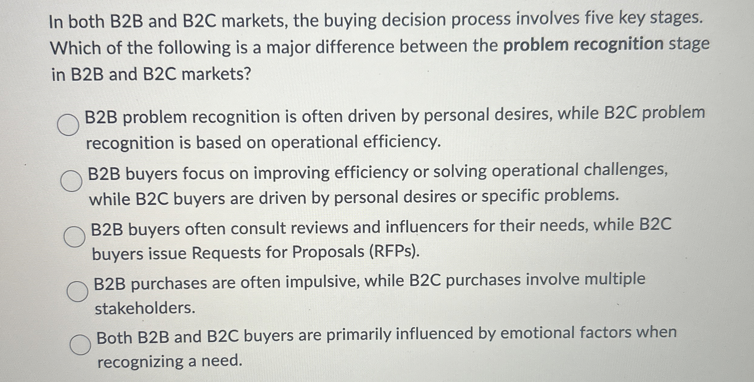  In both B2B and B2C markets, the buying decision process involves