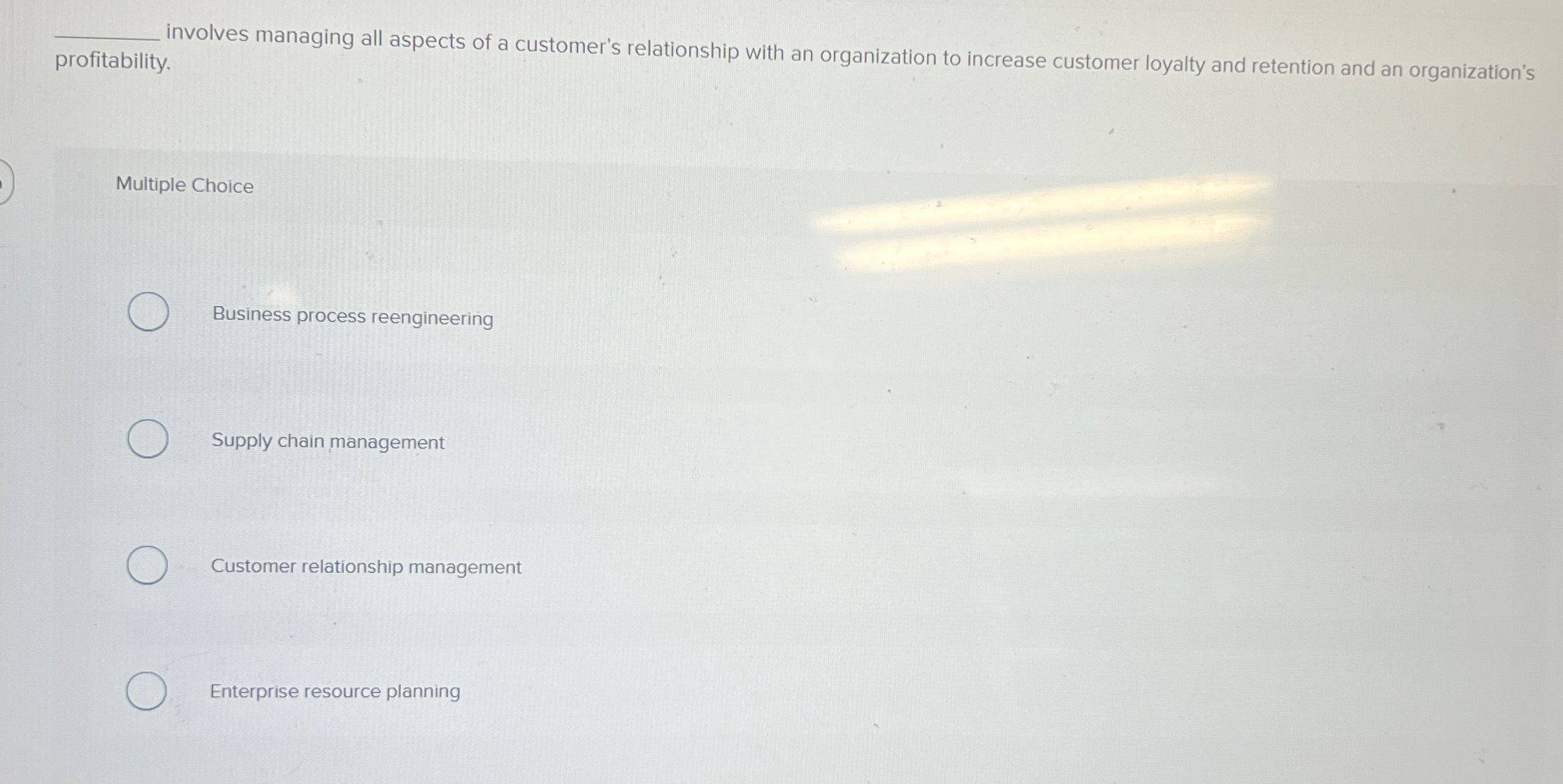  q, involves managing all aspects of a customer's relationship with an