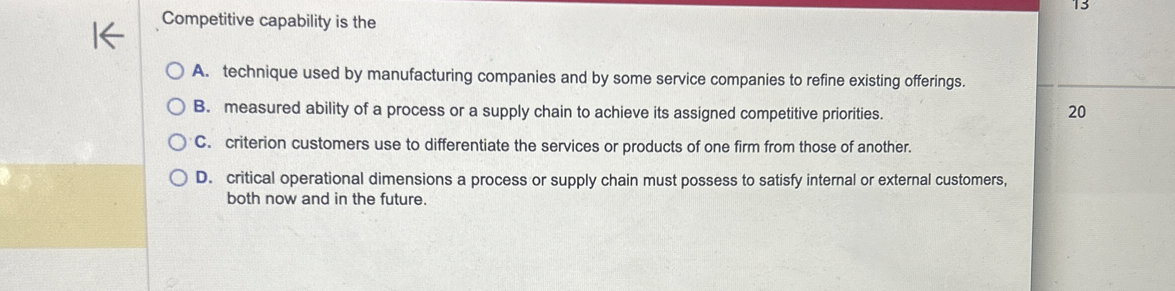  Competitive capability is the A. technique used by manufacturing companies and