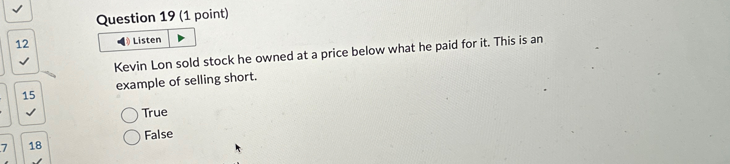  Question 19(1 point) 12 Listen Kevin Lon sold stock he owned