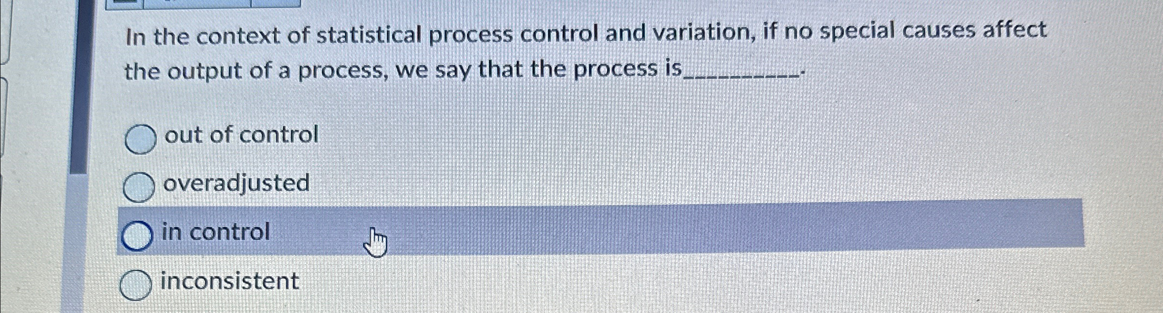  In the context of statistical process control and variation, if no