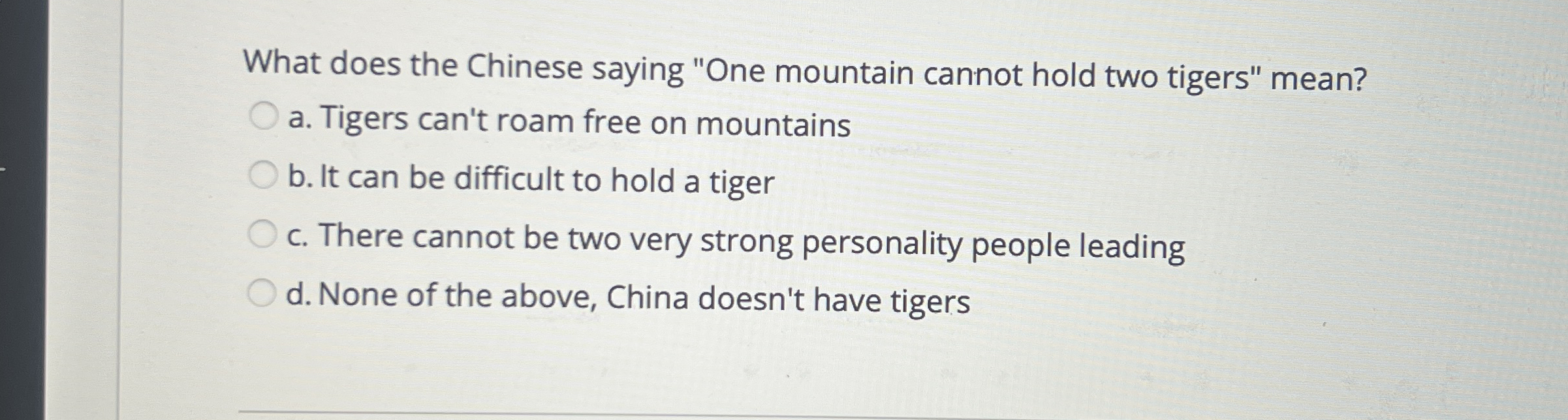  What does the Chinese saying "One mountain cannot hold two tigers"