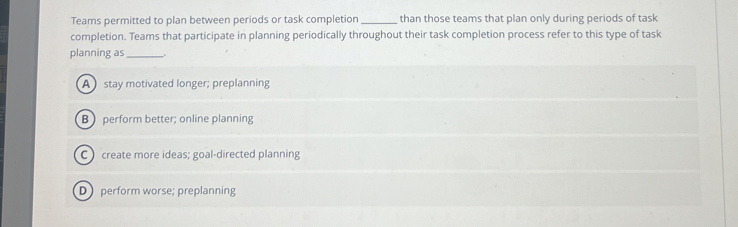  Teams permitted to plan between periods or task completion than those