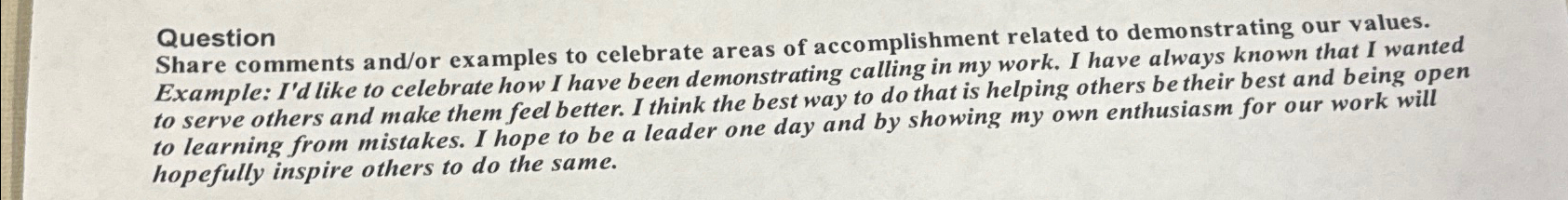  Question Share comments and/or examples to celebrate areas of accomplishment related