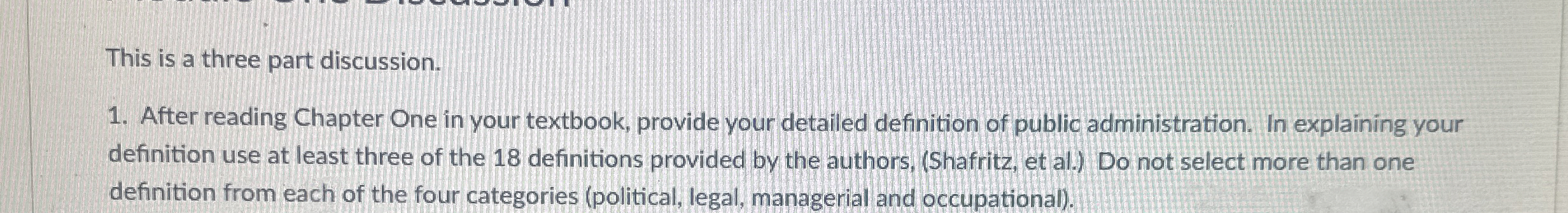  This is a three part discussion. After reading Chapter One in