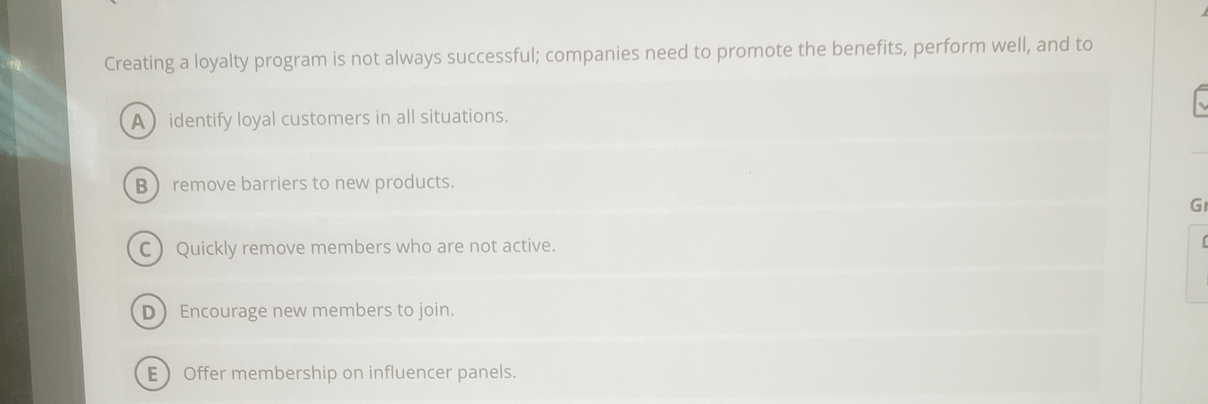  Creating a loyalty program is not always successful; companies need to