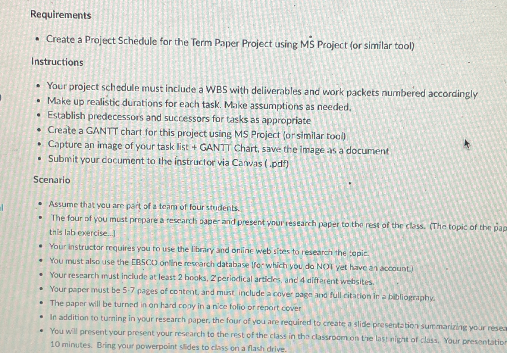  Requirements Create a Project Schedule for the Term Paper Project using