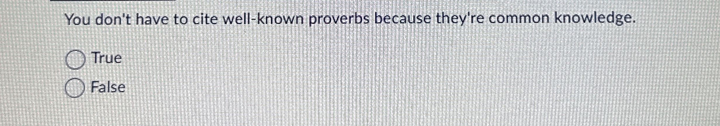  You don't have to cite well-known proverbs because they're common knowledge.
