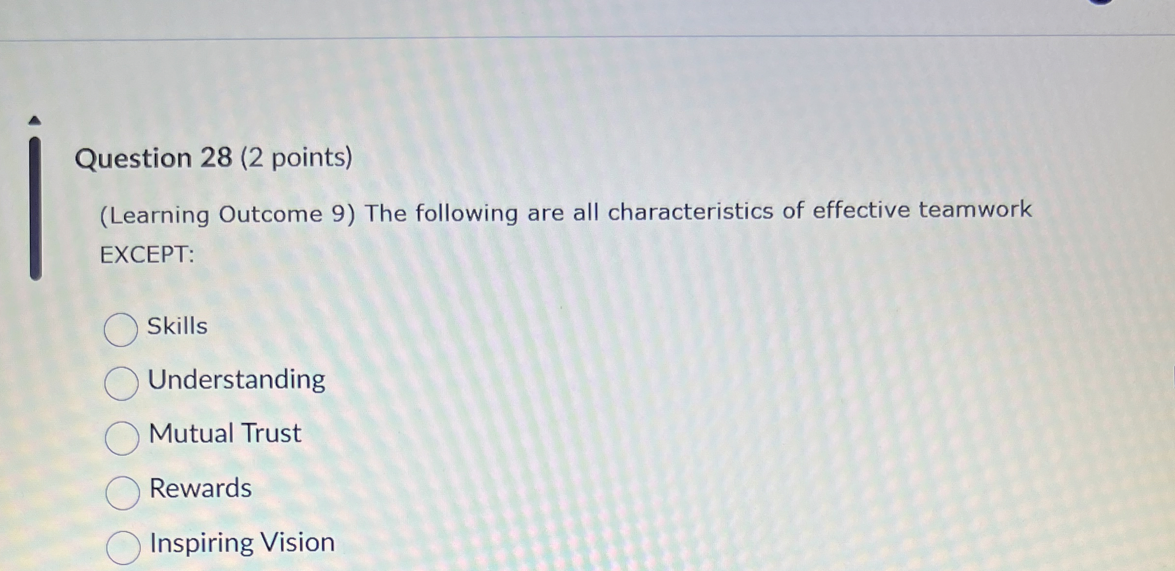  Question 28(2 points) (Learning Outcome 9) The following are all characteristics