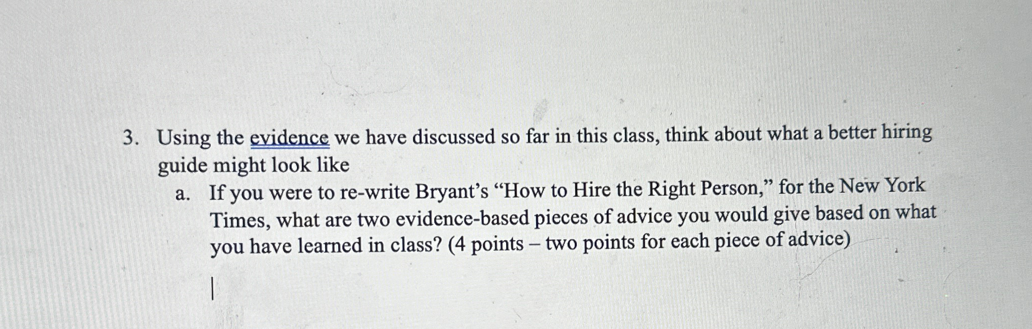  Using the evidence we have discussed so far in this class,