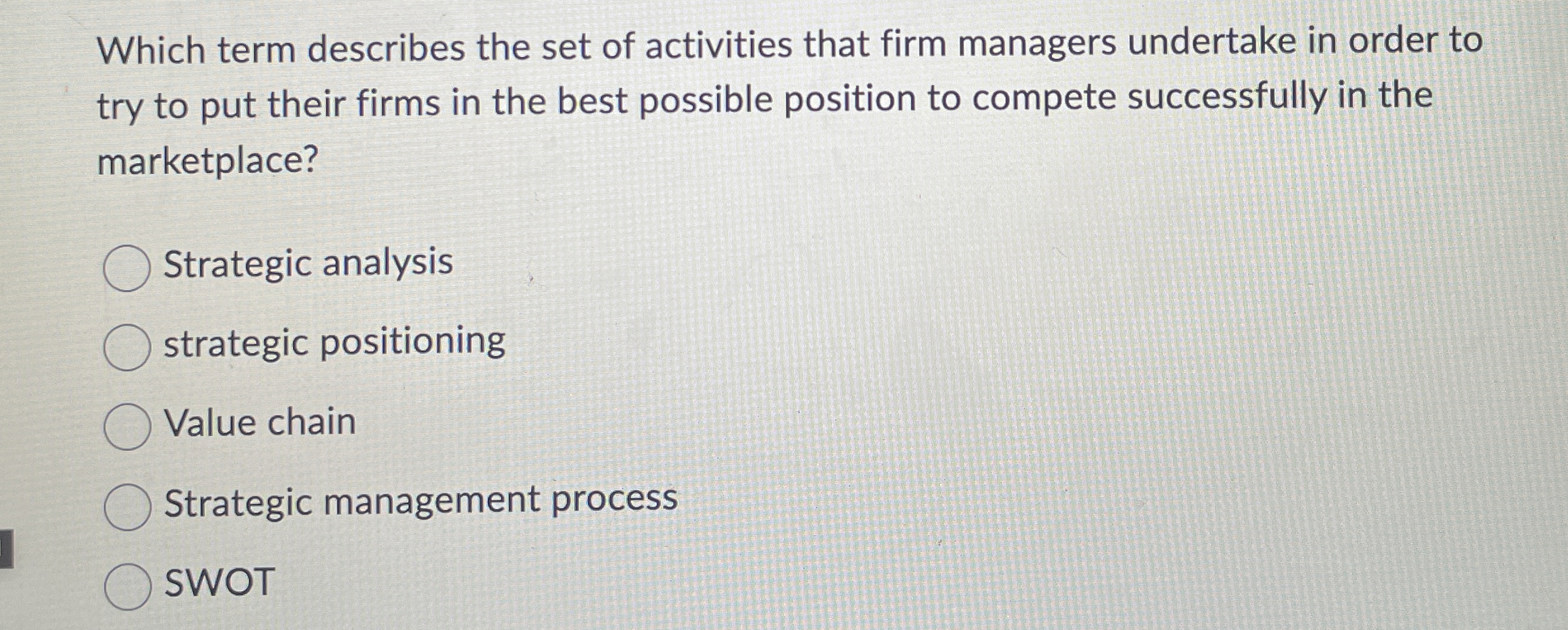  A(n) is a potential situation that a firm is equipped to