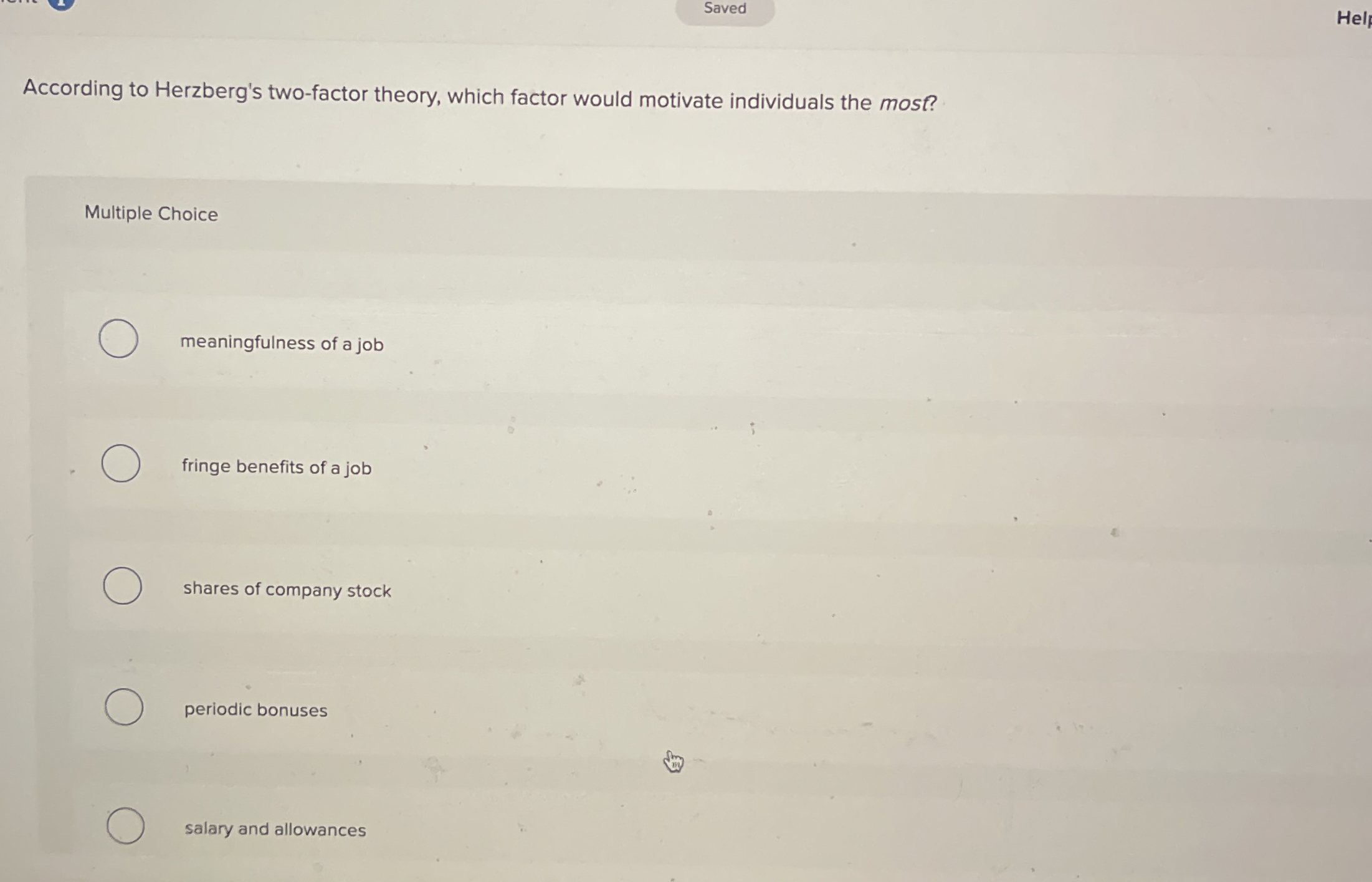  According to Herzberg's two-factor theory, which factor would motivate individuals the