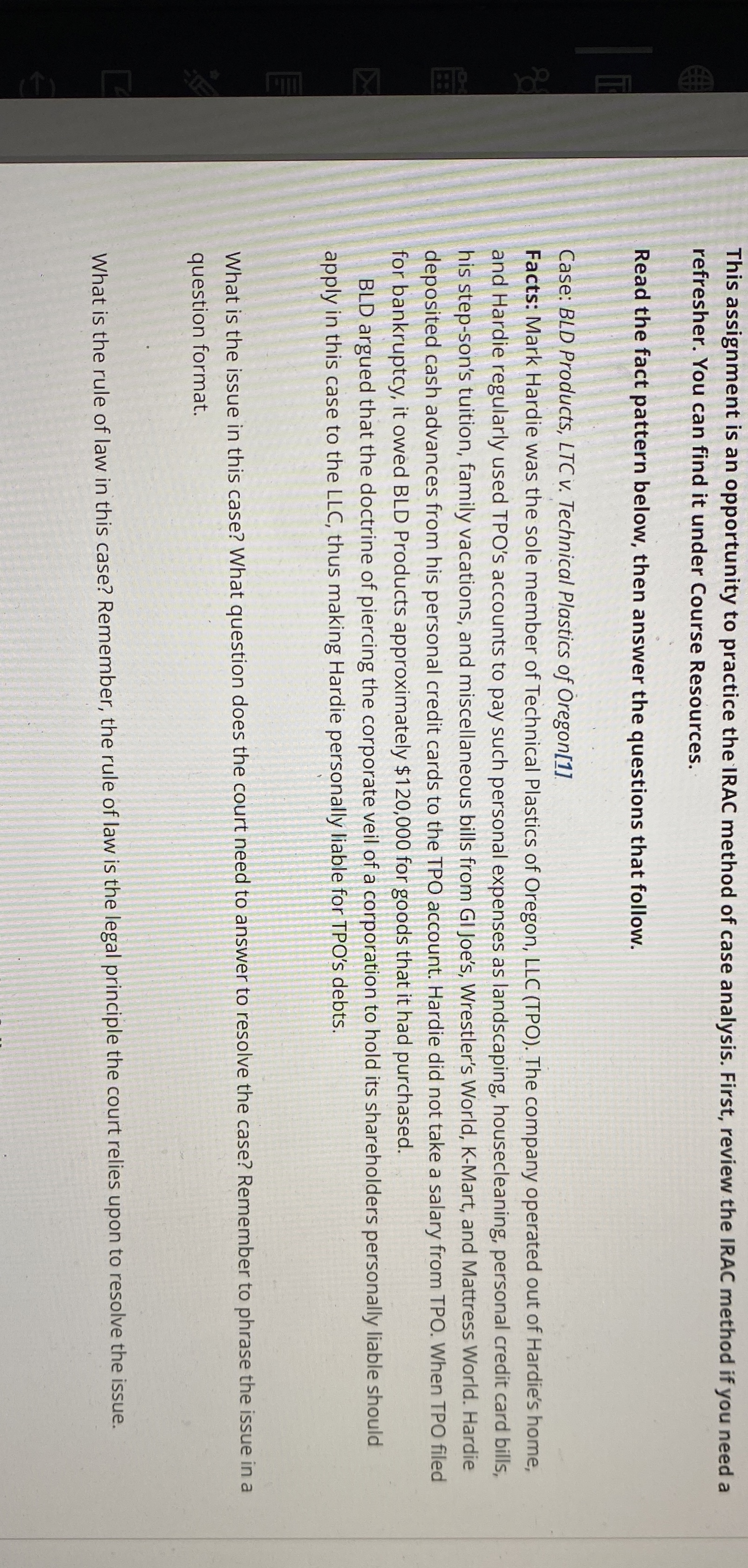  This assignment is an opportunity to practice the IRAC method of