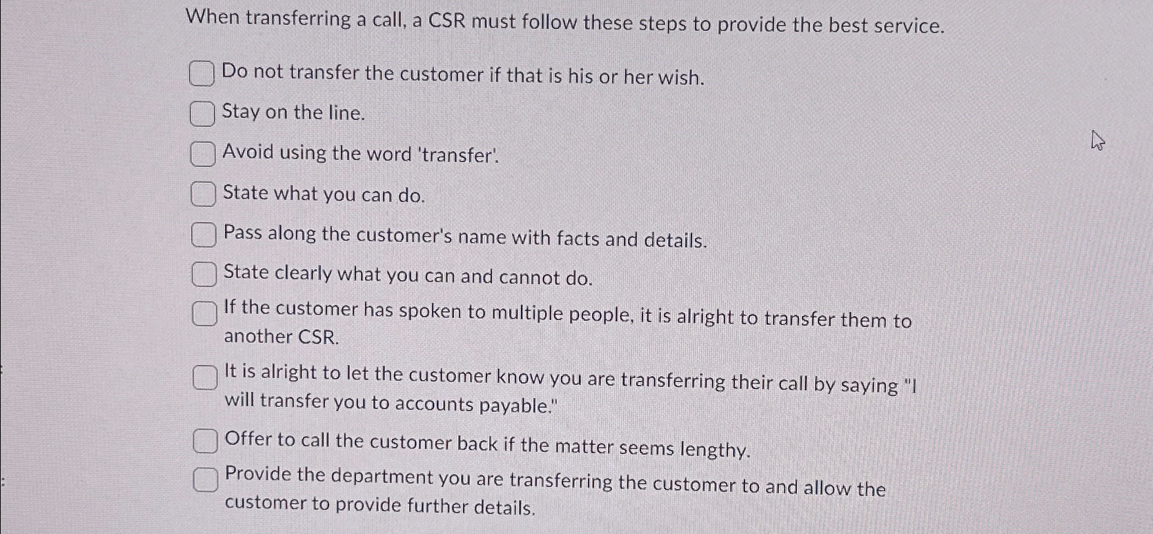  When transferring a call, a CSR must follow these steps to